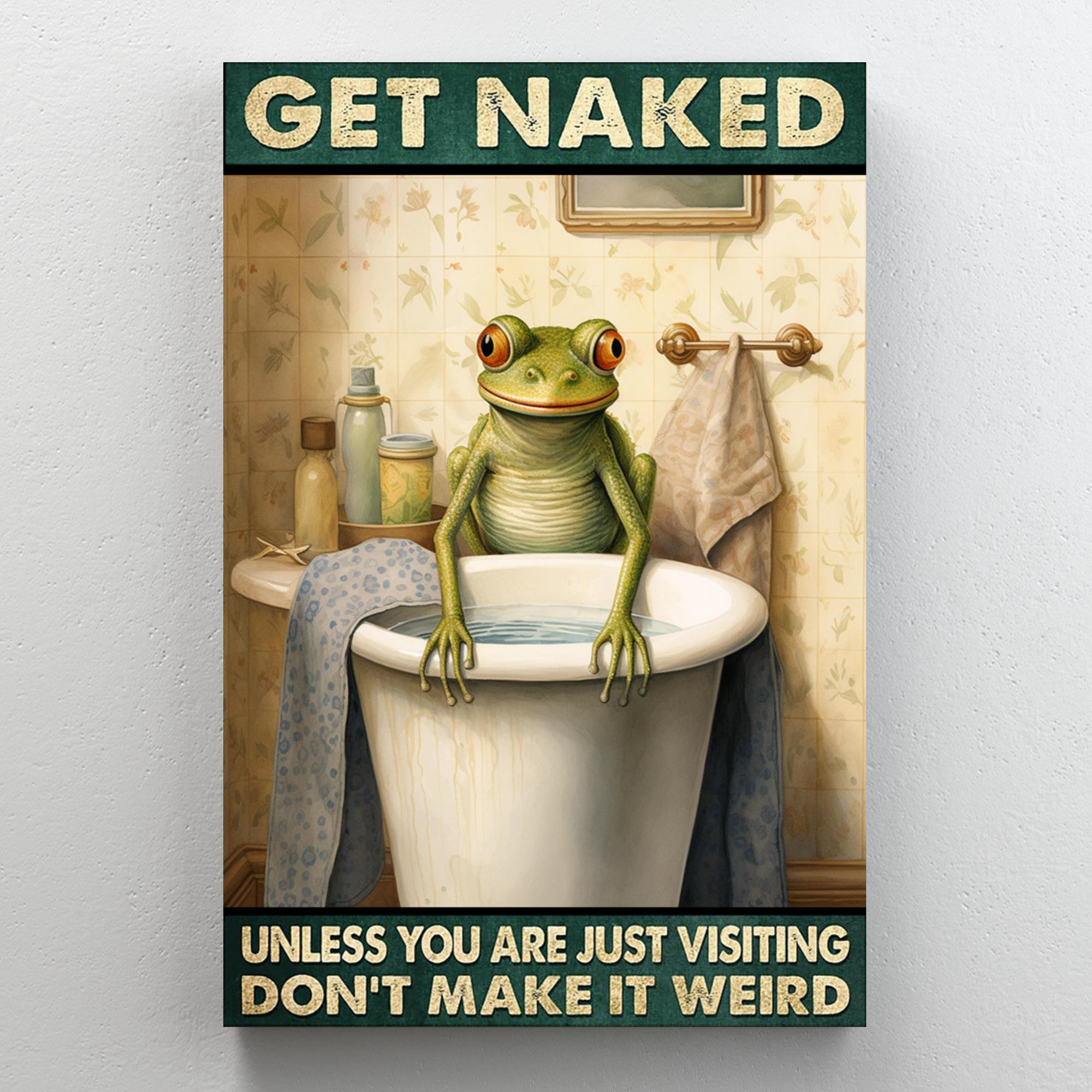 MentionedYou Frog Get Naked 1 Piece Rectangle Graphic Art Print On Wrapped Canvas Wayfair
